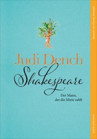 Shakespeare. Der Mann, der die Miete zahlt - Judi Dench - E-Book