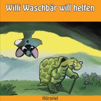 Willi Waschbär will helfen - Heinrich Töws - Hörbuch