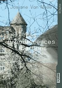 Les arborescences libertines - Josiane Van Melle - E-Book