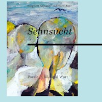 Sehnsucht - Siegbert Schwab - E-Book