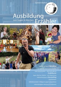 Ausbildung zum Sagen- & Märchenerzähler - Carsten Kiehne - E-Book