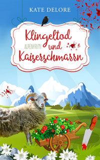 Klingeltod und Kaiserschmarrn - Kate Delore - E-Book