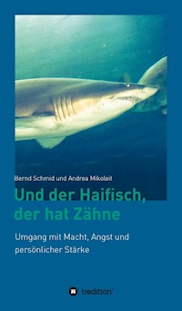 Und der Haifisch, der hat Zähne - Bernd Schmid - E-Book