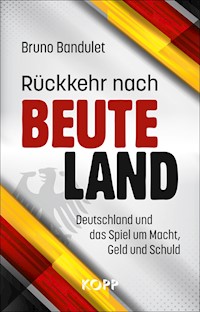 Rückkehr nach Beuteland - Bruno Bandulet - E-Book