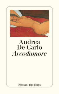 Arcodamore - Andrea De Carlo - E-Book