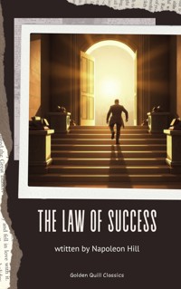 The Law of Success - Napoleon Hill - E-Book
