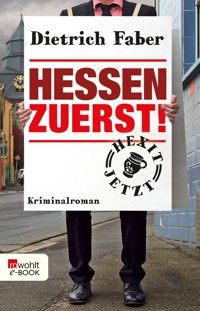 Hessen zuerst! - Dietrich Faber - E-Book