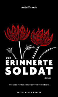 Der erinnerte Soldat - Anjet Daanje - E-Book