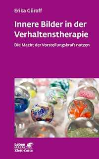 Innere Bilder in der Verhaltenstherapie (Leben Lernen, Bd.) - Erika Güroff - E-Book