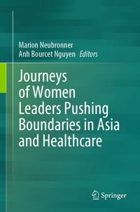 Journeys of Women Leaders Pushing Boundaries in Asia and Healthcare -  - E-Book