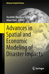 Advances in Spatial and Economic Modeling of Disaster Impacts -  - E-Book