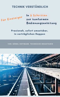 In 5 Schritten zur konformen Bedienungsanleitung - Bärbel Hoffmann - E-Book