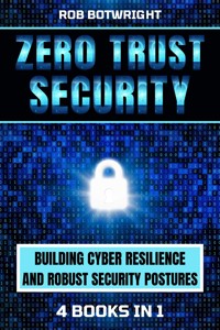 Zero Trust Security - Rob Botwright - E-Book