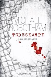 Todeskampf - Michael Robotham - E-Book