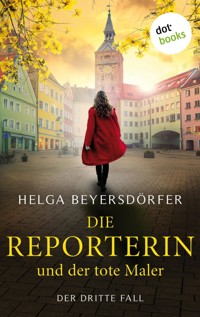 Die Reporterin und der tote Maler: Margot Thaler ermittelt - Helga Beyersdörfer - E-Book