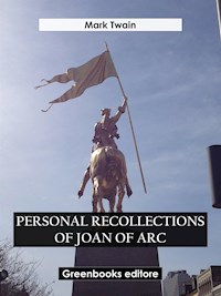 Personal Recollections of Joan Of Arc - Mark Twain - E-Book