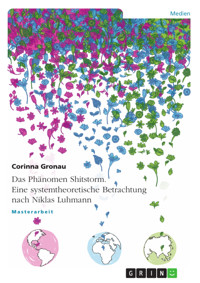 Das Phänomen Shitstorm. Eine systemtheoretische Betrachtung nach Niklas Luhmann - Corinna Gronau - E-Book
