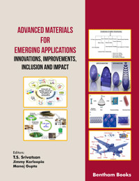 Advanced Materials for Emerging Applications Innovations, Improvements, Inclusion and Impact - - E-Book