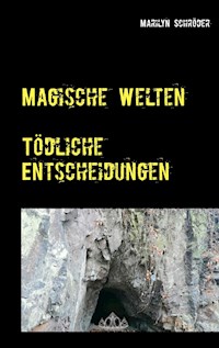 Magische Welten - Marilyn Schröder - E-Book