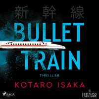 Bullet Train - Kotaro Isaka - E-Book + Hörbuch