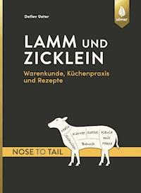 Lamm und Zicklein - nose to tail - Detlev Ueter - E-Book