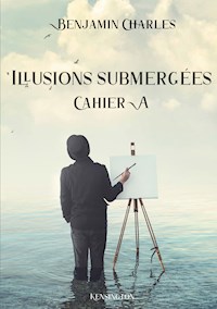Illusions submergées - Benjamin Charles - E-Book