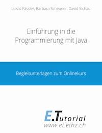Einführung in die Programmierung mit Java - Lukas Fässler - E-Book