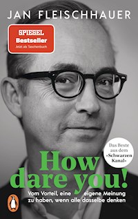 How dare you! - Jan Fleischhauer - E-Book
