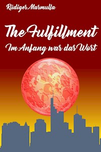 The Fulfillment - Rüdiger Marmulla - E-Book