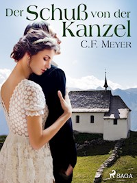 Der Schuß von der Kanzel - Conrad Ferdinand Meyer - E-Book