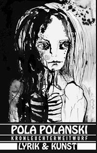 Kronleuchterweitwurf - Pola Polanski - E-Book