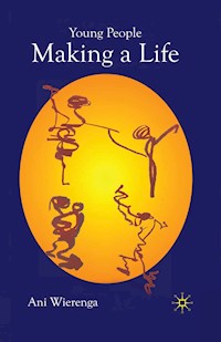 Young People Making a Life - Ani Wierenga - E-Book