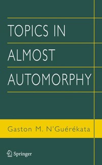 Topics in Almost Automorphy - Gaston M. N'Guérékata - E-Book