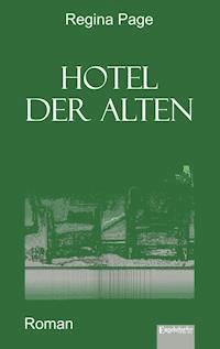 Hotel der Alten - Regina Page - E-Book