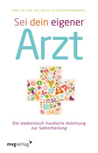 Sei dein eigener Arzt - Jeal, Pro. Dr. med. Backe - E-Book