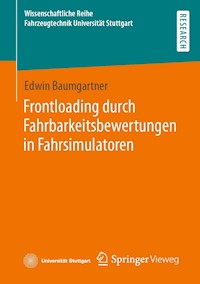 Frontloading durch Fahrbarkeitsbewertungen in Fahrsimulatoren - Edwin Baumgartner - E-Book