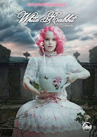 White Rabbit - Stefanie Mühlenhaupt - E-Book