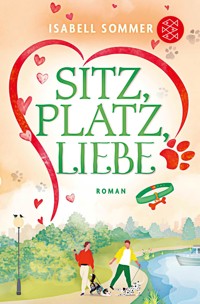 Sitz, Platz, Liebe - Isabell Sommer - E-Book