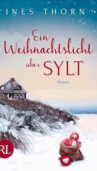 Ein Weihnachtslicht über Sylt - Ines Thorn - E-Book