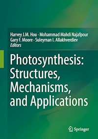 Photosynthesis: Structures, Mechanisms, and Applications -  - E-Book