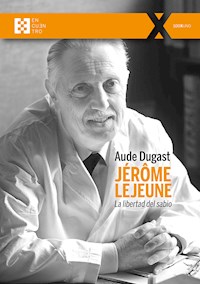 Jérôme Lejeune - Aude Dugast - E-Book