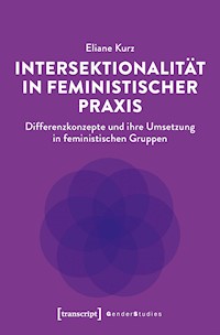 Intersektionalität in feministischer Praxis - Eliane Kurz - E-Book