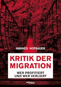 Kritik der Migration - Hannes Hofbauer - E-Book