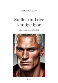Staller und der kantige Igor - Chris Krause - E-Book