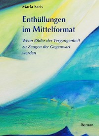 Enthüllungen im Mittelformat - Marla Saris - E-Book