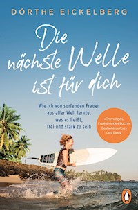 Die nächste Welle ist für dich - Dörthe Eickelberg - E-Book