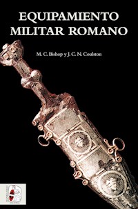 Equipamiento militar romano - Mike Bishop - E-Book