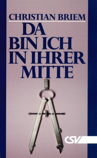 Da bin ich in ihrer Mitte - Christian Briem - E-Book