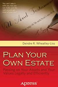 Plan Your Own Estate - Deirdre R. Wheatley-Liss - E-Book