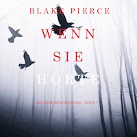 Wenn Sie Hörte (Ein Kate Wise Mystery – Buch 7) - Blake Pierce - Hörbuch
